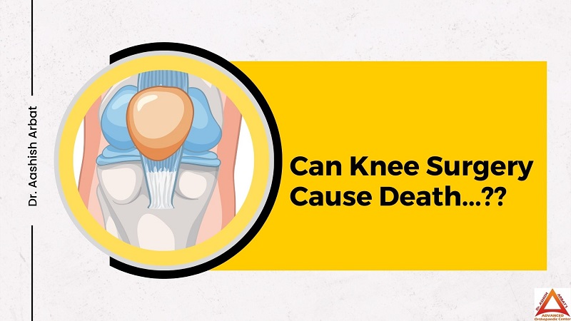 Can Knee Surgery Cause Death